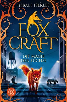 Iserles |  Foxcraft 01 - Die Magie der Füchse | Buch |  Sack Fachmedien