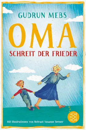 Mebs | Oma!, schreit der Frieder | Buch | 978-3-7335-0214-0 | sack.de