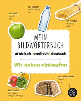  Mein Bildwörterbuch Arabisch - Englisch - Deutsch: Wir gehen einkaufen | Buch |  Sack Fachmedien