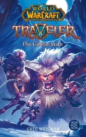 Weisman |  World of Warcraft: Traveler. Die Goblin-Stadt | Buch |  Sack Fachmedien