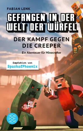 Lenk |  Gefangen in der Welt der Würfel. Der Kampf gegen die Creeper. Ein Abenteuer für Minecrafter | Buch |  Sack Fachmedien