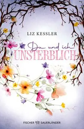 Kessler |  Du und ich unsterblich | Buch |  Sack Fachmedien