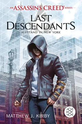 Kirby |  An Assassin’s Creed Series. Last Descendants. Aufstand in New York | Buch |  Sack Fachmedien