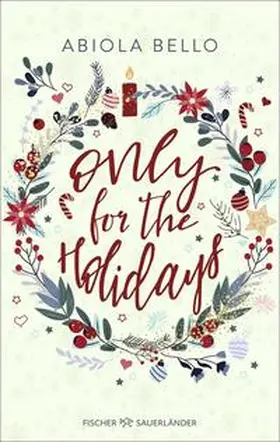 Bello |  Only for the Holidays | Buch |  Sack Fachmedien
