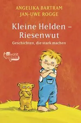 Bartram / Rogge |  Kleine Helden - Riesenwut | Buch |  Sack Fachmedien
