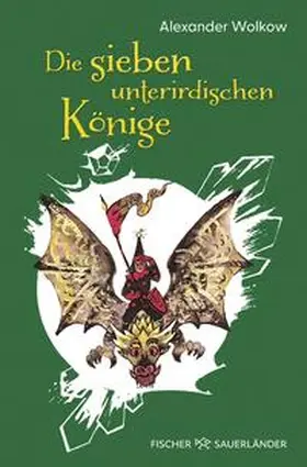 Wolkow |  Die sieben unterirdischen Könige | Buch |  Sack Fachmedien