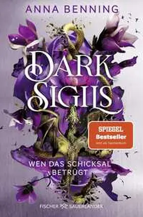 Benning |  Dark Sigils - Wen das Schicksal betrügt | Buch |  Sack Fachmedien