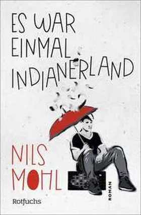 Mohl | Es war einmal Indianerland | Buch | 978-3-7335-0980-4 | www.sack.de