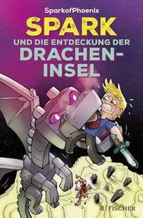 SparkofPhoenix |  SparkofPhoenix: Spark und die Entdeckung der Dracheninsel | Buch |  Sack Fachmedien