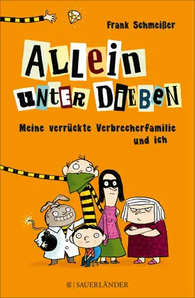 Schmeißer |  Allein unter Dieben – Meine verrückte Verbrecherfamilie und ich | eBook | Sack Fachmedien