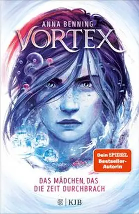 Benning |  Vortex – Das Mädchen, das die Zeit durchbrach | eBook | Sack Fachmedien