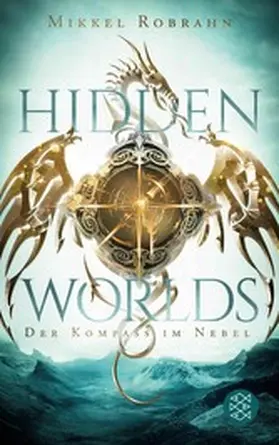 Robrahn |  Hidden Worlds 1 – Der Kompass im Nebel | eBook | Sack Fachmedien