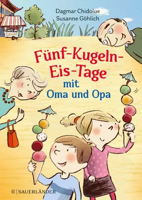 Chidolue |  Fünf-Kugeln-Eis-Tage mit Oma und Opa | eBook | Sack Fachmedien