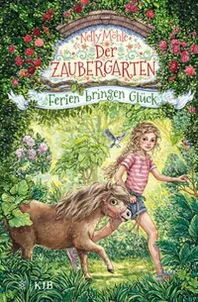 Möhle |  Der Zaubergarten – Ferien bringen Glück | eBook | Sack Fachmedien
