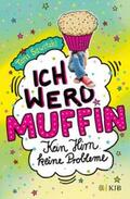 Sawitzki |  Ich werd Muffin (Kein Hirn, keine Probleme) | eBook | Sack Fachmedien