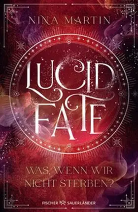 Martin |  Lucid Fate – Was, wenn wir nicht sterben? | eBook | Sack Fachmedien