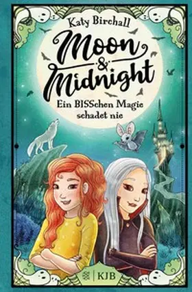 Birchall |  Moon & Midnight - Ein BISSchen Magie schadet nie | eBook | Sack Fachmedien