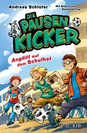 Schlüter | Die Pausenkicker – Anpfiff auf dem Schulhof | E-Book | www.sack.de