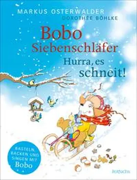 Osterwalder |  Bobo Siebenschläfer: Hurra, es schneit! | eBook | Sack Fachmedien