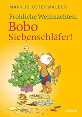 Osterwalder |  Fröhliche Weihnachten, Bobo Siebenschläfer! | eBook | Sack Fachmedien