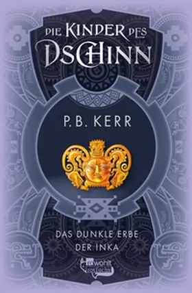 Kerr |  Die Kinder des Dschinn: Das dunkle Erbe der Inka | eBook | Sack Fachmedien