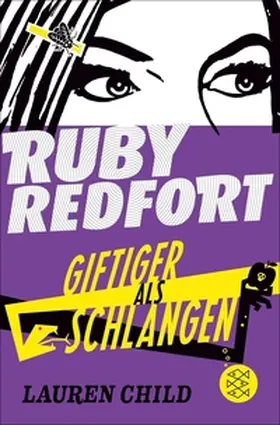 Child |  Ruby Redfort – Giftiger als Schlangen | eBook | Sack Fachmedien