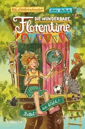 Leistenschneider |  Die wunderbare Florentine Feiertag: Rettet den Wald! | eBook | Sack Fachmedien