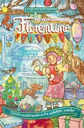 Leistenschneider | Die wunderbare Florentine Feiertag: Weihnachtswünsche werden wahr | E-Book | www.sack.de