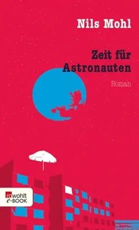 Mohl |  Zeit für Astronauten | eBook | Sack Fachmedien