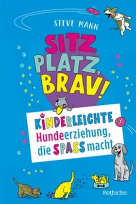 Mann |  Sitz, Platz, Brav! | eBook | Sack Fachmedien
