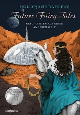 Rahlens |  Future Fairy Tales – Geschichten aus einer anderen Welt | eBook | Sack Fachmedien