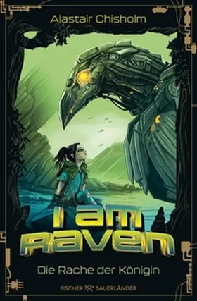 Chisholm |  I am Raven – Die Rache der Königin | eBook | Sack Fachmedien