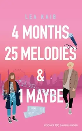Kaib |  4 Months, 24 Melodies & 1 Maybe | eBook | Sack Fachmedien