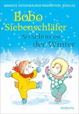 Osterwalder / Moll |  Bobo Siebenschläfer: So schön ist der Winter | eBook | Sack Fachmedien