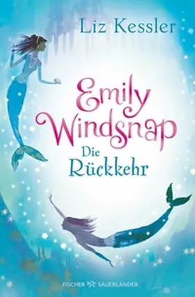 Kessler |  Emily Windsnap – Die Rückkehr | eBook | Sack Fachmedien