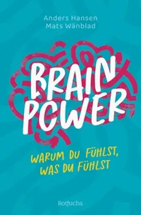 Hansen / Wänblad |  Brainpower – Warum du fühlst, was du fühlst | eBook | Sack Fachmedien
