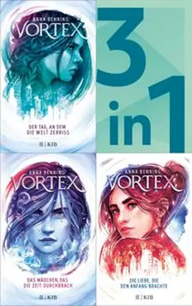 Benning |  Vortex Band 1-3 in einem Bundle: Der Tag, an dem die Welt zerriss / Das Mädchen, das die Zeit durchbrach / Die Liebe, die den Anfang brachte | eBook | Sack Fachmedien