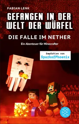 Lenk |  Gefangen in der Welt der Würfel. Die Falle im Nether. Ein Abenteuer für Minecrafter | eBook | Sack Fachmedien