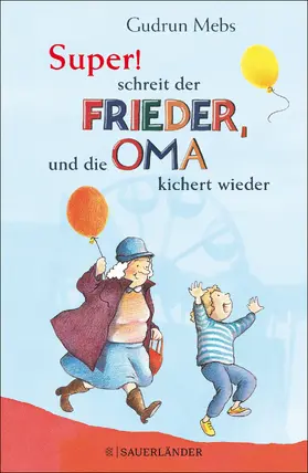 Mebs |  »Super«, schreit der Frieder, und die Oma kichert wieder | eBook | Sack Fachmedien