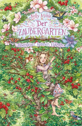 Möhle |  Der Zaubergarten – Abenteuer können fliegen | eBook | Sack Fachmedien