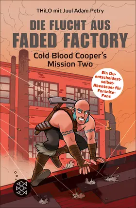 Petry / THiLO |  Die Flucht aus Faded Factory | eBook | Sack Fachmedien
