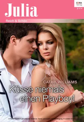 Williams |  Küsse niemals einen Playboy! | eBook | Sack Fachmedien