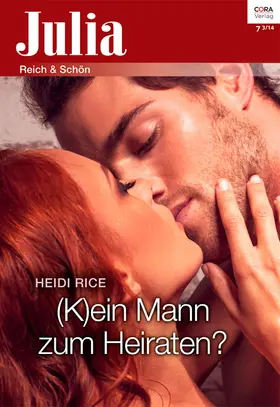 Rice | (K)ein Mann zum Heiraten? | E-Book | www.sack.de