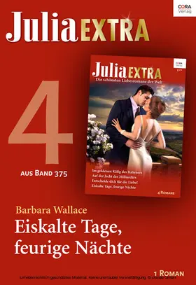 Wallace |  Julia Extra Band 375 - Titel 4: Eiskalte Tage, feurige Nächte | eBook | Sack Fachmedien