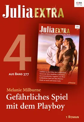 Milburne |  Julia Extra Band 377 - Titel 4: Gefährliches Spiel mit dem Playboy | eBook | Sack Fachmedien