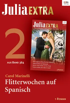 Marinelli |  Julia Extra Band 384 - Titel 2: Flitterwochen auf Spanisch | eBook | Sack Fachmedien