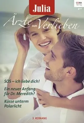 Forbes / Lowe / Roberts |  Julia Ärzte zum Verlieben Band 96 | eBook | Sack Fachmedien
