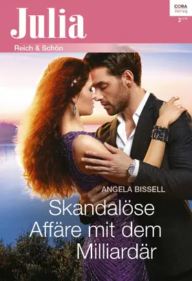 Bissell |  Skandalöse Affäre mit dem Milliardär | eBook | Sack Fachmedien