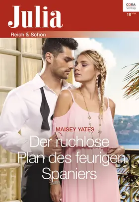 Yates |  Der ruchlose Plan des feurigen Spaniers | eBook | Sack Fachmedien