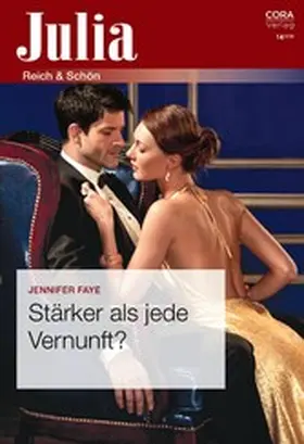 Faye |  Stärker als jede Vernunft? | eBook | Sack Fachmedien